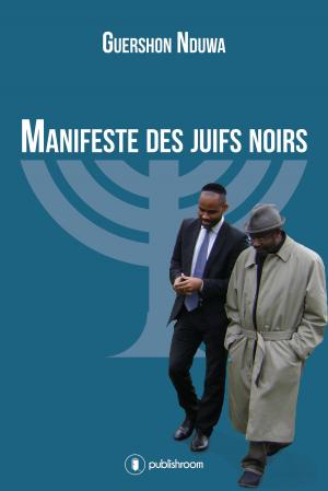 Cover of the book Manifeste des Juifs Noirs by François-Marie Pons, Sylvie Pons