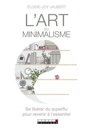 Cover of the book L'art du minimalisme by Patricia Moréreau
