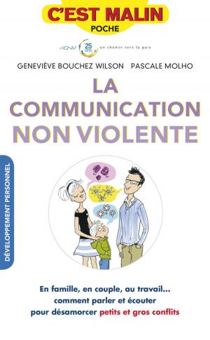 Cover of the book La communication non violente, c'est malin by Marie Borrel, Carole Garnier, Anne Dufour