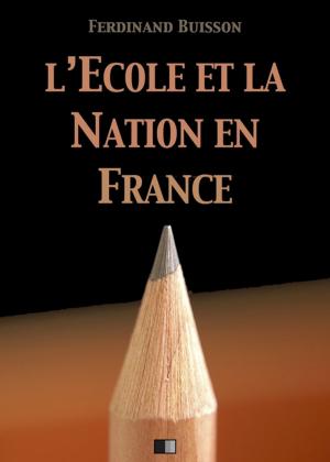 Cover of the book L'École et la Nation en France by Pierre Zaccone