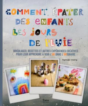 Cover of the book Comment épater ses enfants les jours de pluie by Sandra CHASSELOUP REMOLEUR, Benjamin PLANQUETTE, Morgan REMOLEUR