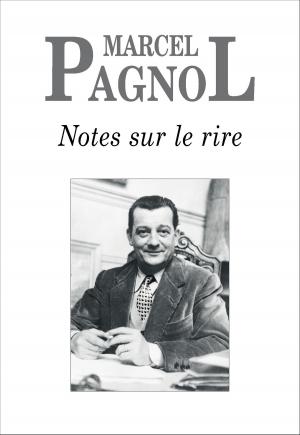 Cover of the book Notes sur le rire by Marcel Pagnol