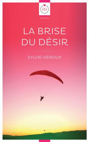 Cover of the book La Brise du Désir by Aurélie Spiaggia