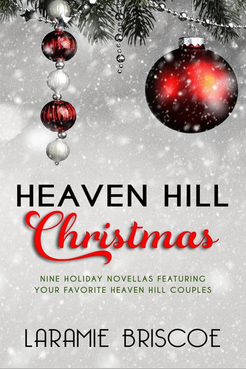 Cover of the book A Heaven Hill Christmas by Laramie Briscoe, Laramie Briscoe Books