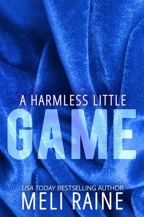 Cover of the book A Harmless Little Game (Harmless #1) by Meli Raine, Meli Raine