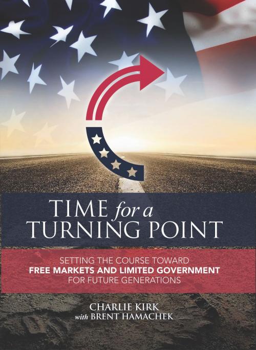 Cover of the book Time for a Turning Point by Charlie Kirk, Brent Hamachek, Post Hill Press