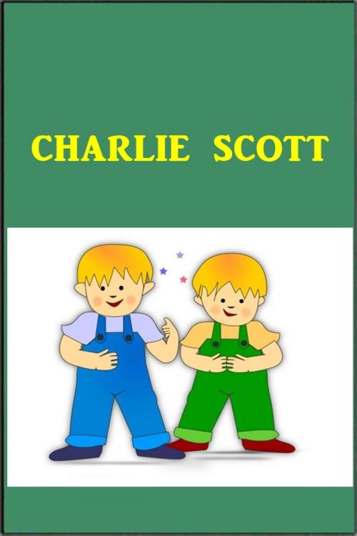 Cover of the book Charlie Scott by Anonymous, Green Bird Press