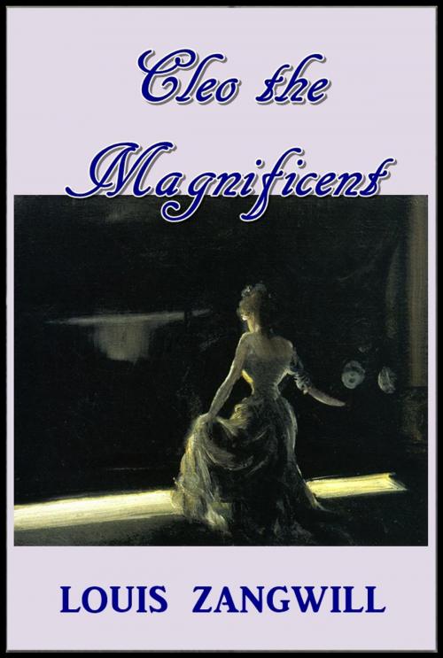 Cover of the book Cleo the Magnificent by Louis Zangwill, Green Bird Press