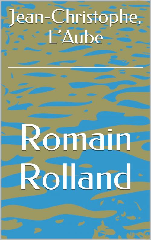 Cover of the book Jean-Christophe, L’Aube by Romain Rolland, CP