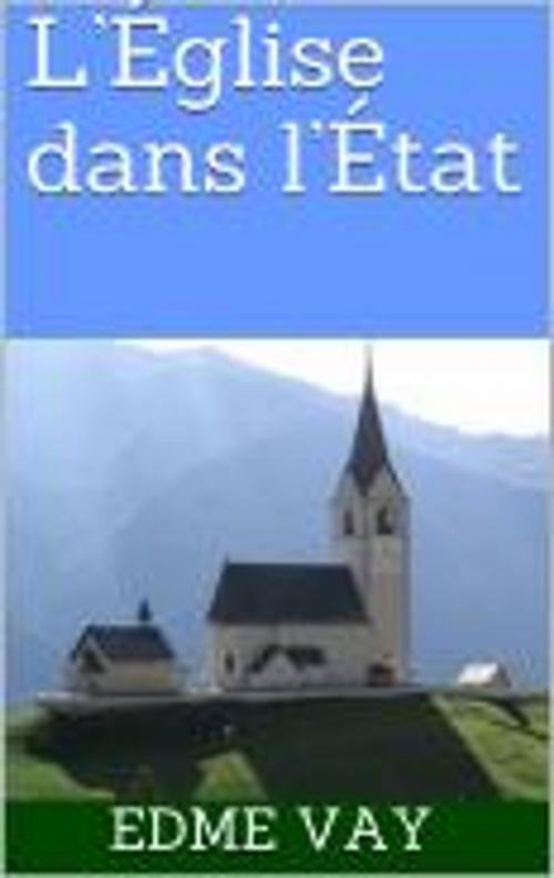 Cover of the book L’Église dans l’État by Edme Vay, HF