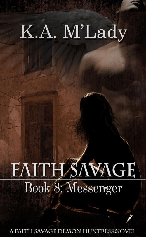 Cover of the book Book 8 - Messenger by K.A. M'Lady, Mojocastle Press LLC