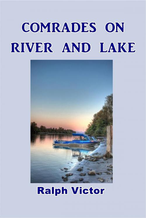 Cover of the book Comrades on River and Lake by Ralph Victor, Green Bird Press