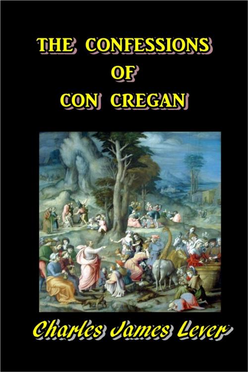 Cover of the book The Confessions of Con Cregan by Charles James Lever, Green Bird Press