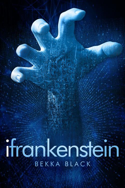 Cover of the book iFrankenstein by Rebecca Cantrell, Bekka Black, self