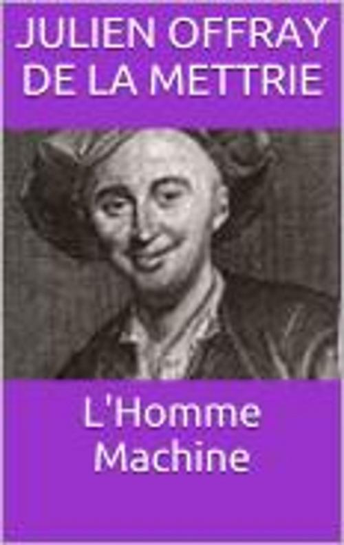 Cover of the book L'Homme Machine by Julien Offray de La Mettrie, HF