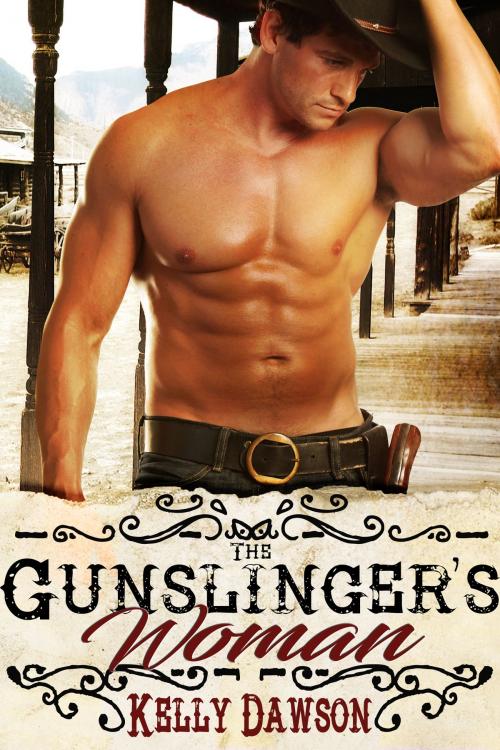 Cover of the book The Gunslinger's Woman by Kelly Dawson, Stormy Night Publications