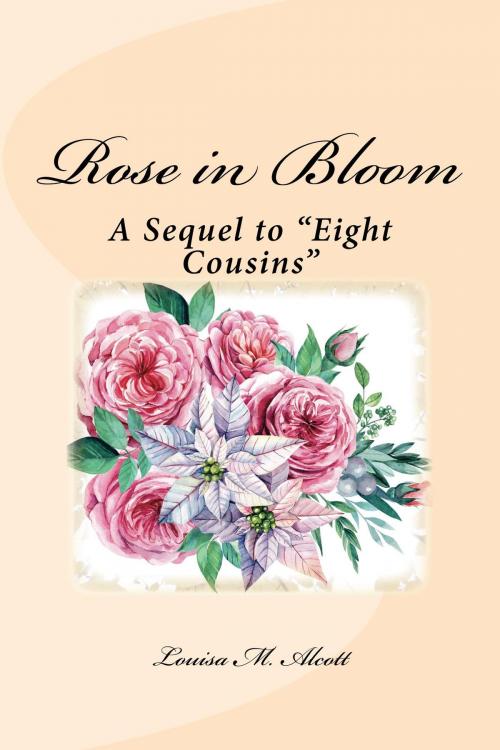 Cover of the book Rose in Bloom (Illustrated Edition) by Louisa M. Alcott, Steve Gabany