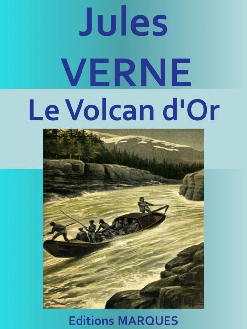 Cover of the book Le Volcan d'Or by Jules VERNE, Editions MARQUES