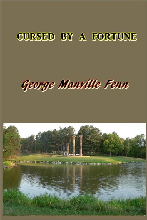 Cover of the book Cursed by a Fortune by George Manville Fenn, Green Bird Press