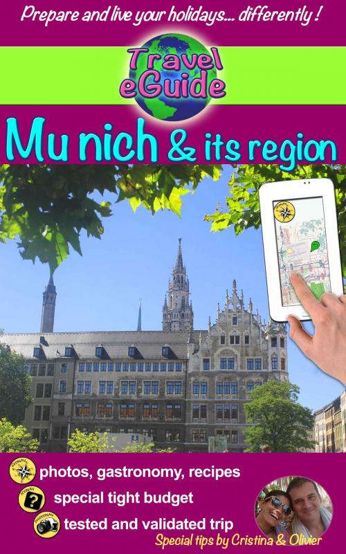 Cover of the book Travel eGuide: Munich and its region by Cristina Rebiere, Olivier Rebiere, Olivier Rebiere