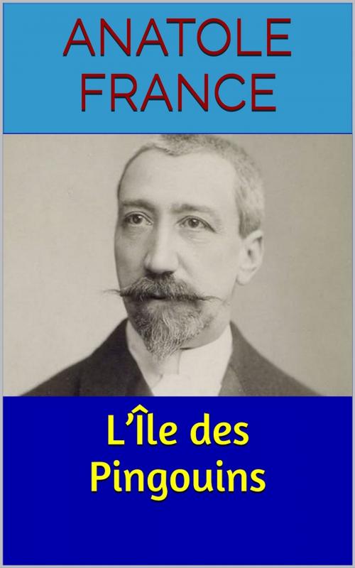 Cover of the book L’Île des Pingouins by Anatole France, PRB