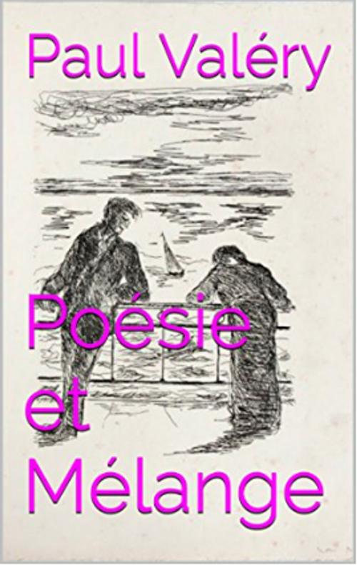 Cover of the book Poésie et Mélange by Paul Valéry, YZ Edition