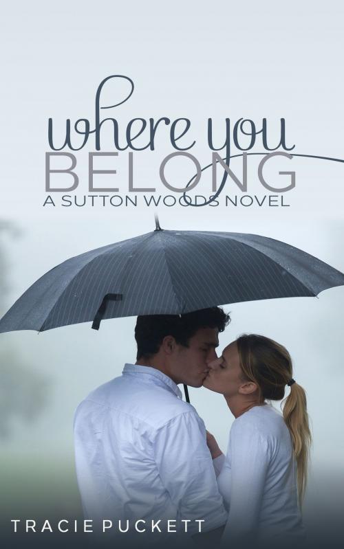 Cover of the book Where You Belong by Tracie Puckett, Tracie Puckett