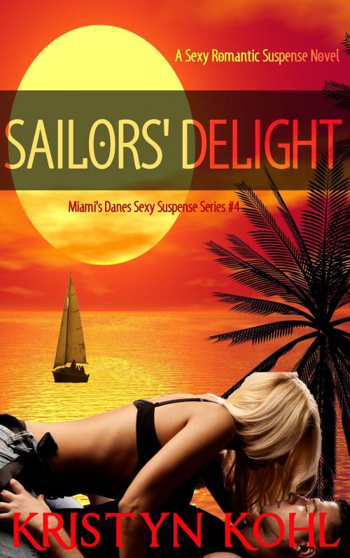 Cover of the book Sailors' Delight by Kristyn Kohl, Premier Content Source, Inc.