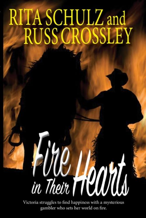 Cover of the book Fire in Their Hearts by Rita Schulz, Russ Crossley, 53rd Street Publishing