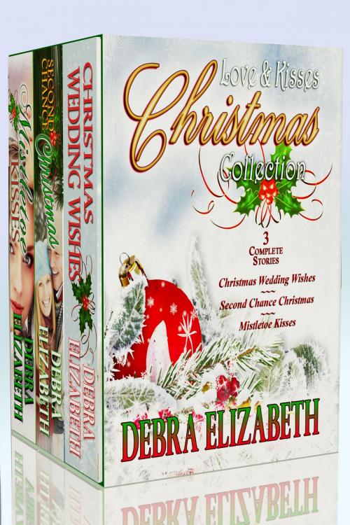 Cover of the book Love and Kisses Christmas Collection by Debra Elizabeth, Debra Elizabeth