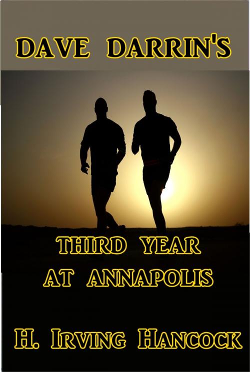 Cover of the book Dave Darrin's Third Year at Annapolis by H. Irving Hancock, Green Bird Press