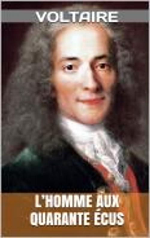 Cover of the book L’Homme aux quarante écus by Voltaire, HF