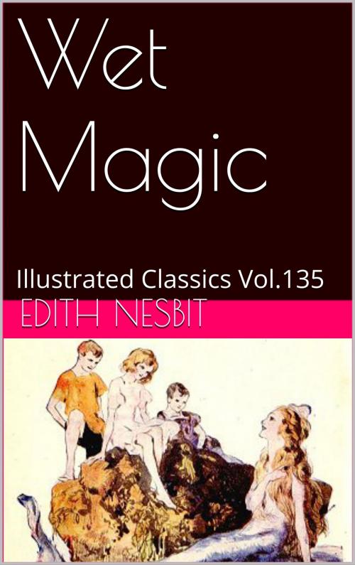 Cover of the book Wet Magic by Edith Nesbit, af