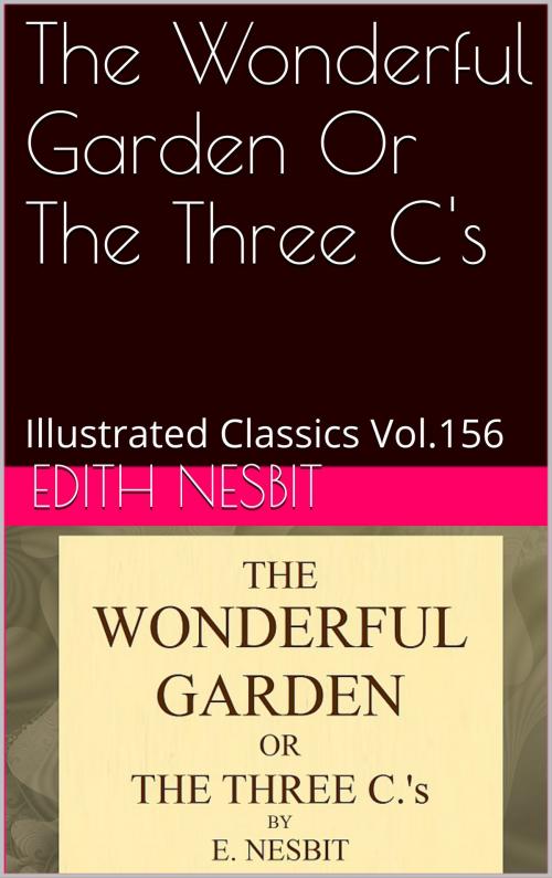 Cover of the book THE WONDERFUL GARDEN by EDITH NESBIT, af