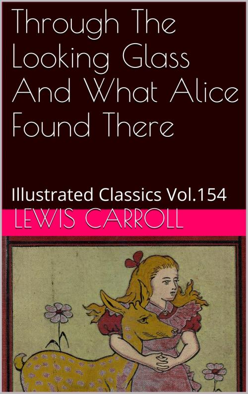 Cover of the book THROUGH THE LOOKING-GLASS AND WHAT ALICE FOUND THERE by Lewis Carroll, af