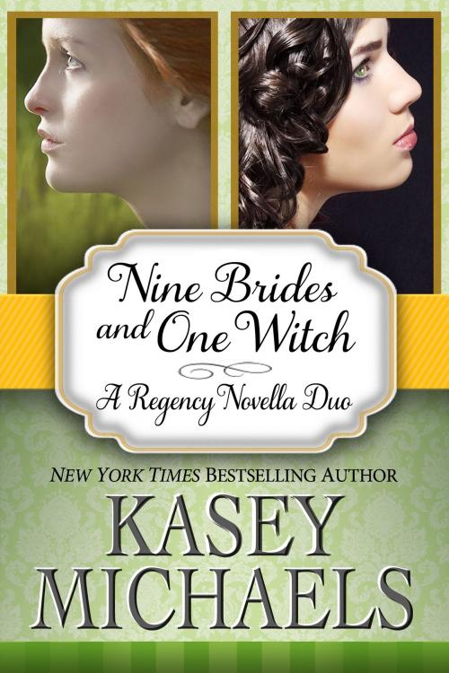 Cover of the book Nine Brides and One Witch: A Regency Novella Duo by Kasey Michaels, Kathryn Seidick