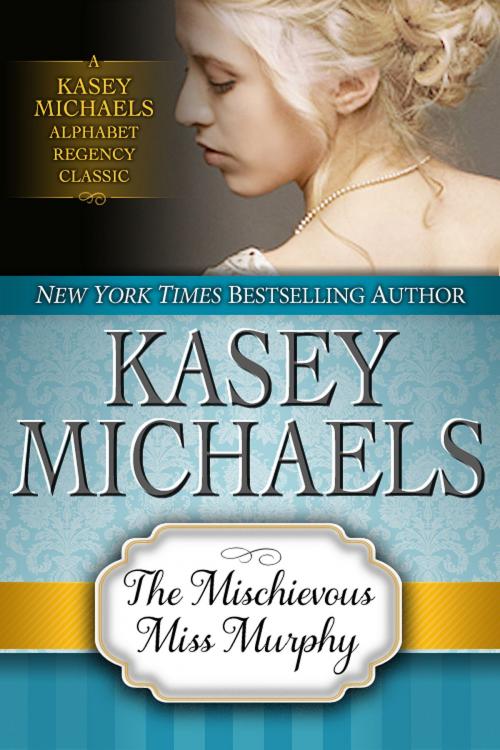Cover of the book The Mischievous Miss Murphy by Kasey Michaels, Kathryn Seidick