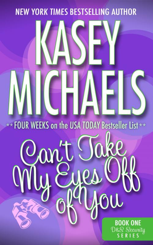 Cover of the book Can't Take My Eyes Off Of You by Kasey Michaels, Kathryn Seidick