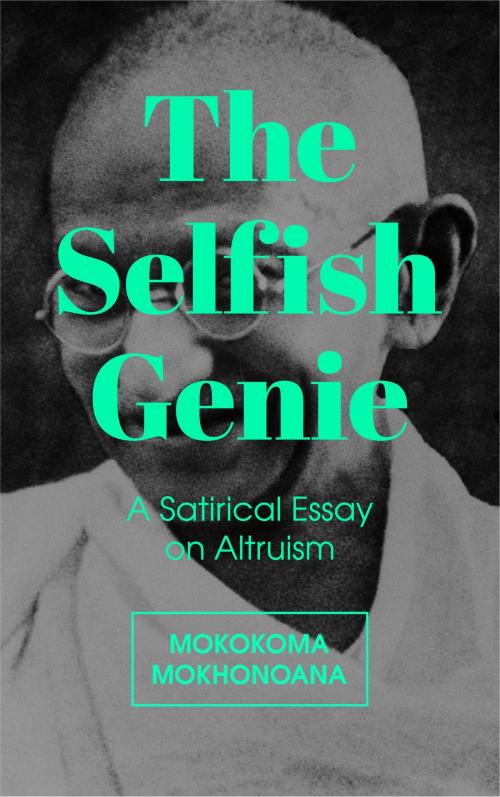 Cover of the book The Selfish Genie by Mokokoma Mokhonoana, Sekoala Publishing Company (Pty) Ltd