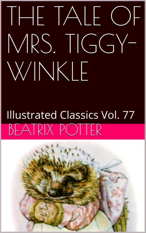 Cover of the book THE TALE OF MRS. TIGGY-WINKLE by BEATRIX POTTER, af