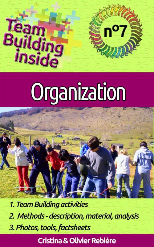 Cover of the book Team Building inside 7 - organization by Cristina Rebiere, Olivier Rebiere, Olivier Rebiere