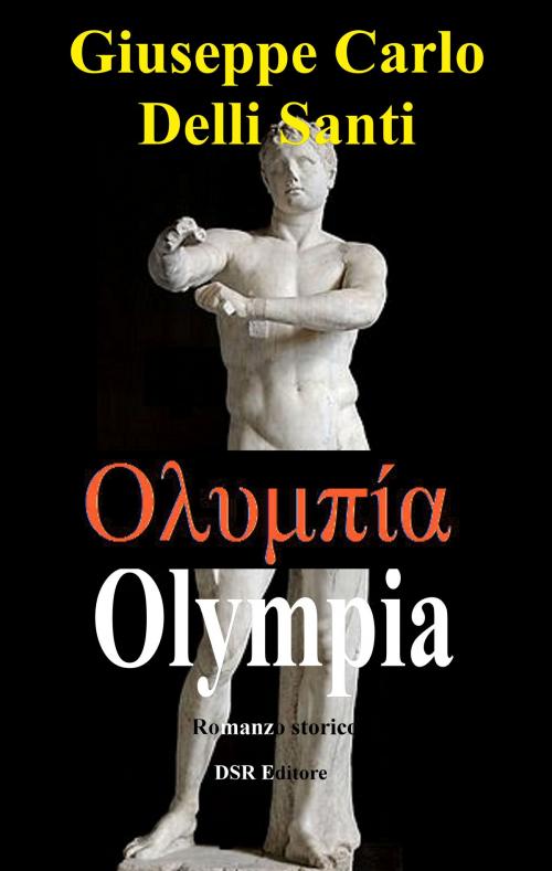Cover of the book Olympia by Giuseppe Carlo Delli Santi, DSR Editore