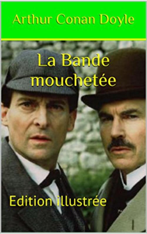 Cover of the book La Bande mouchetée by Arthur Conan Doyle, YZ Edition