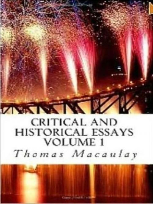 Cover of the book Critical & Historical Essays Vol I by Thomas Macaulay, Difference Solutions