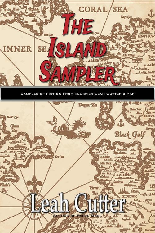 Cover of the book The Island Sampler by Leah Cutter, Knotted Road Press