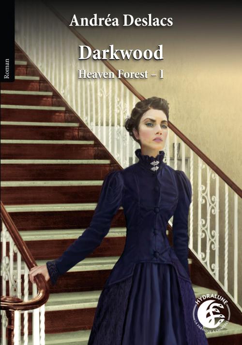 Cover of the book Darkwood by Andréa Deslacs, Hydralune