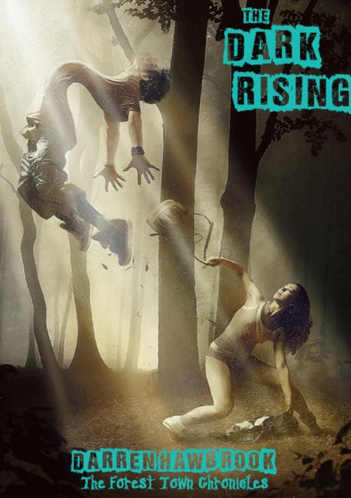 Cover of the book The Dark Rising by Darren Hawbrook, Darren Hawbrook