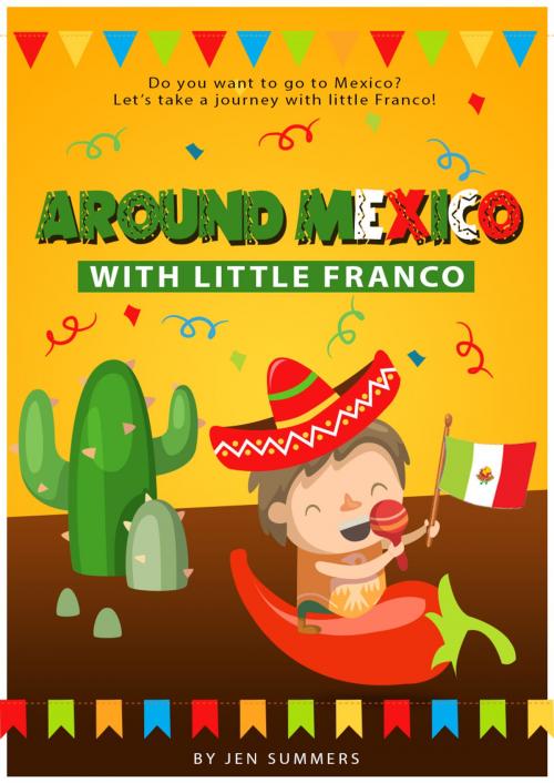 Cover of the book Around Mexico with Little Franco by Jen Summers, Publishing Addict