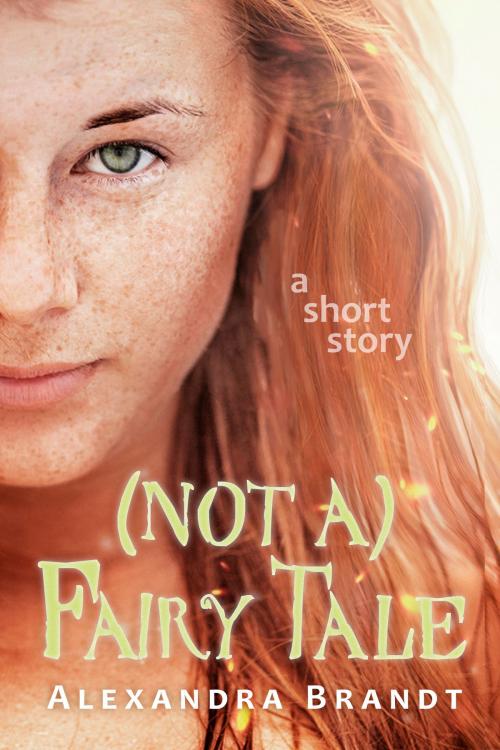 Cover of the book (Not a) Fairy Tale by Alexandra Brandt, Tangled Sky Press