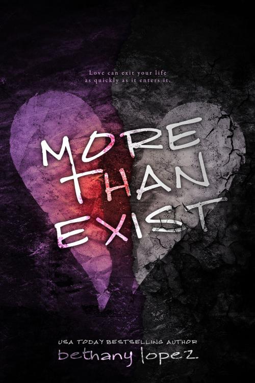 Cover of the book More than Exist by Bethany Lopez, Bethany Lopez